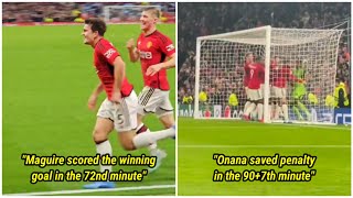 The moment André Onana and Harry Maguire became Manchester United Champions League heroes 👏👍😊