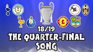 🏆UCL QUARTER FINALS - the SONG!🏆 Champions League Song - 18/19 Intro Parody Theme!