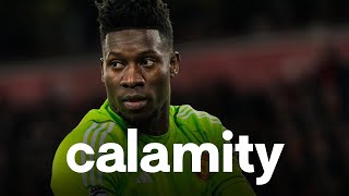 The André Onana Disaster