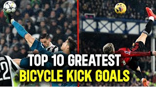 Top 10 Bicycle Kick Goals in Football History
