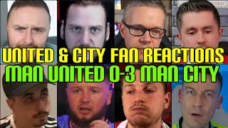 UNITED & CITY FANS REACTION TO MAN UNITED 0-3 MAN CITY | FANS CHANNEL
