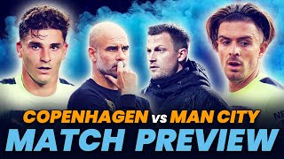 ALVAREZ TO START? | FC COPENHAGEN MAN CITY vs FC COPENHAGEN | MATCH PREVIEW