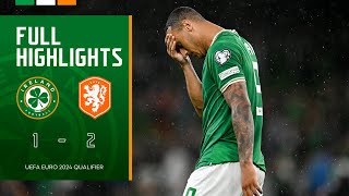 HIGHLIGHTS | Ireland 1-2 Netherlands | UEFA Euro 2024 Qualifier