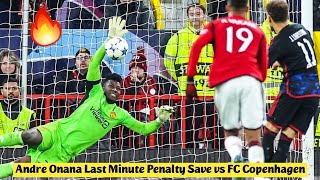 🔥 Andre Onana Last Minute Penalty Save vs FC Copenhagen