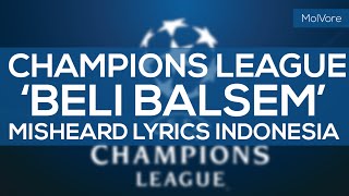 Champions League Anthem 'Beli Balsem' (Misheard Lyrics Indonesia)