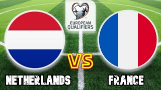 Netherlands VS France | European Qualifiers 2024
