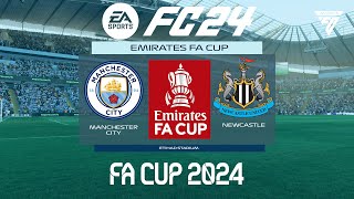 FC 24 Manchester City vs Newcastle | FA Cup 2024 | PS5 Full Match