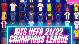 ALL KITS UEFA CHAMPIONS LEAGUE 2021-2022 | TODOS OS UNIFORMES PARA A MAIOR CHAMPIONS DA HISTÓRIA