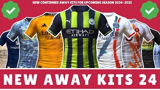 New Confirmed Football Teams Away Kits For Upcoming Season 2024-2025....😃