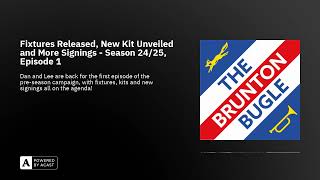 Fixtures Released, New Kit Unveiled and More Signings - Season 24/25, Episode 1