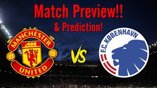 Manchester United vs Copenhagen Match Preview & Prediction!! - 3 Wins away from a trophy!!