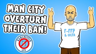 💰MAN CITY BAN OVERTURNED!💰 Man City vs UEFA