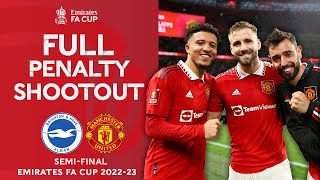 FULL PENALTY SHOOTOUT | Brighton v Manchester United | Semi-Final | Emirates FA Cup 2022-23